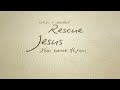 Rescue (Lyric Video) - Jordan St. Cyr [Official Video]