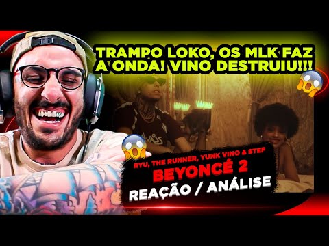 CRAZY JOB!!! RYU THE RUNNER, YUNK VINO AND STEF - BEYONCÉ 2 [REACTION/ANALYSIS]