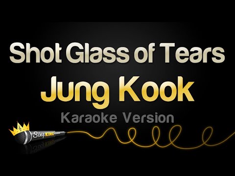 Jung Kook - Shot Glass of Tears (Karaoke Version)