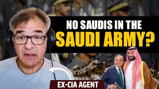 Ex-CIA Agent: Why Most of Saudi’s Military is Pakistani, Not Saudi