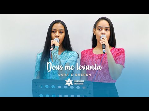 Deus Me Levanta | Sara e Queren | Anápolis - GO