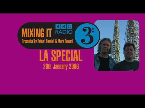 BBC Radio 3 Mixing It - L.A. Special