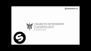 Marcus Schossow - Lights Out [Exclusive Preview]