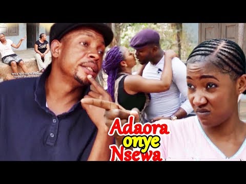 Adaora Onye Nsewa 2 - 2018 Latest Nigerian Nollywood Igbo Movie Full HD