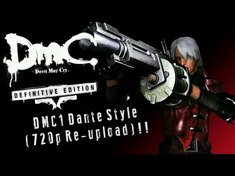 DMC1 Dante Style (HD Re-upload)!! DmC Devil May Cry™: DE