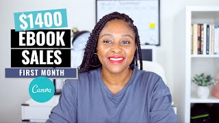 How to Create and SELL AN EBOOK in Canva: $1400 My First Month selling an ebook
