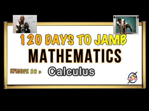 Calculus » 120 Days To Jamb Mathematics - Episode 86