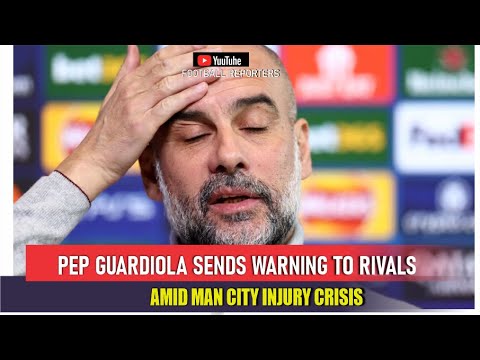 Man City Injury List EXPOSED! Pep Guardiola Says They’ll STILL DOMINATE 🔥