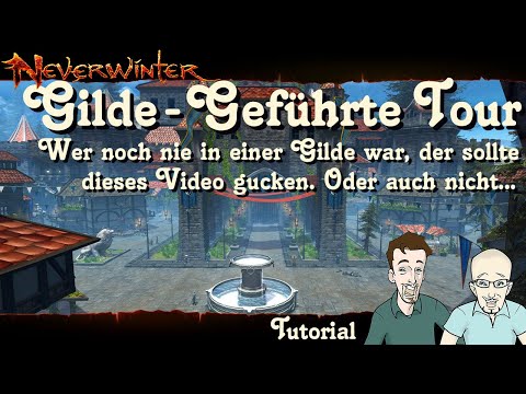 NEVERWINTER: Die Gilde - Geführte Tour für Anfänger & Nichtgildenmitglieder - Guide Tutorial deutsch