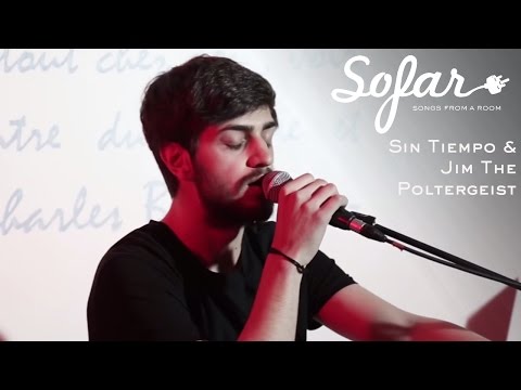 Sin Tiempo X Jim the Poltergeist - Improv | Sofar Lyon