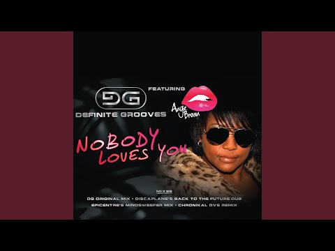 Nobody Loves You (Discaplane's Back to the Future Dub) (feat. Angie Brown)