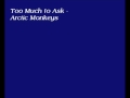 Too Much To Ask - Arctic Monkeys (with lyrics ...