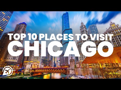 TOP 10 best places to visit in CHICAGO