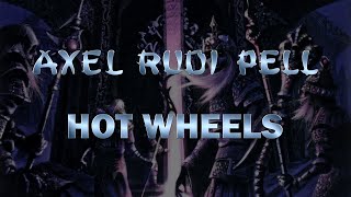 Axel Rudi Pell - Hot Wheels (Lyrics)