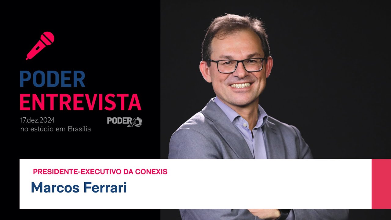 Poder Entrevista: Marcos Ferrari, presidente-executivo da Conexis
