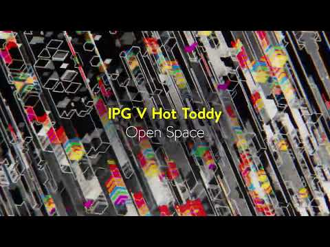 IPG V Hot Toddy - Open Space (Late Night Tales presents ‘After Dark - Vespertine’)