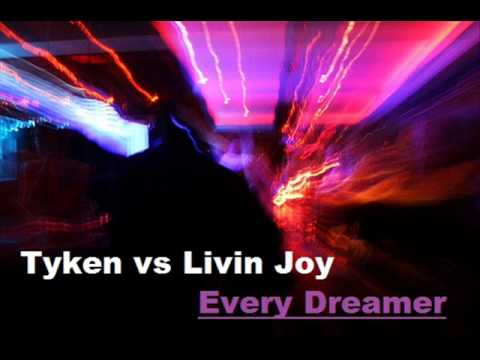 Tyken vs Livin Joy   Every Dreamer