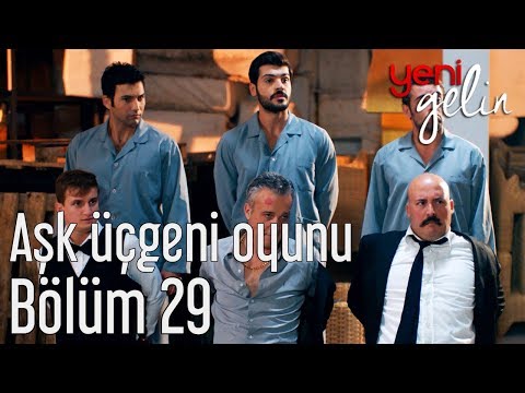 Yeni Gelin 29. Bölüm - Aşk Üçgeni Oyunu