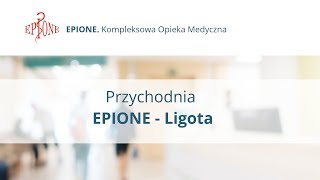 Przychodnia EPIONE - LIgota | Katowice | Śląsk
