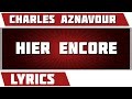 Hier Encore - Charles Aznavour - paroles