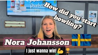 Nora Johansson and Her STORY, how She got into Bowling!