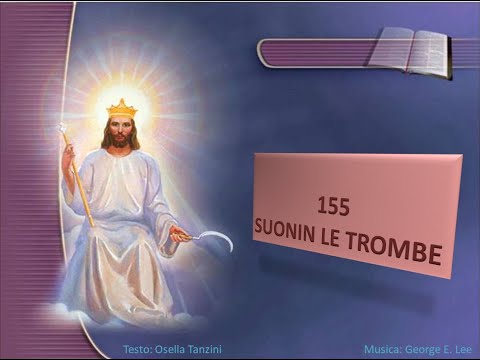 155 Suonin le trombe - Canti di Lode Chiesa Cristiana Avventista del Settimo Giorno