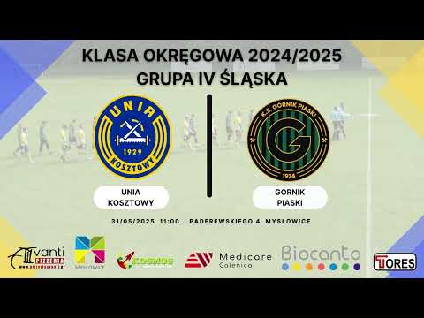 CO ZA KOŃCÓWKA! UNIA KOSZTOWY - GÓRNIK PIASKI, SKRÓT MECZU  (31.05.2025)