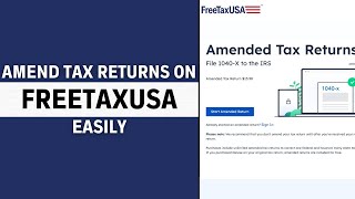How to Amend Tax Returns on FreeTaxUSA (Step-By-Step Guide)