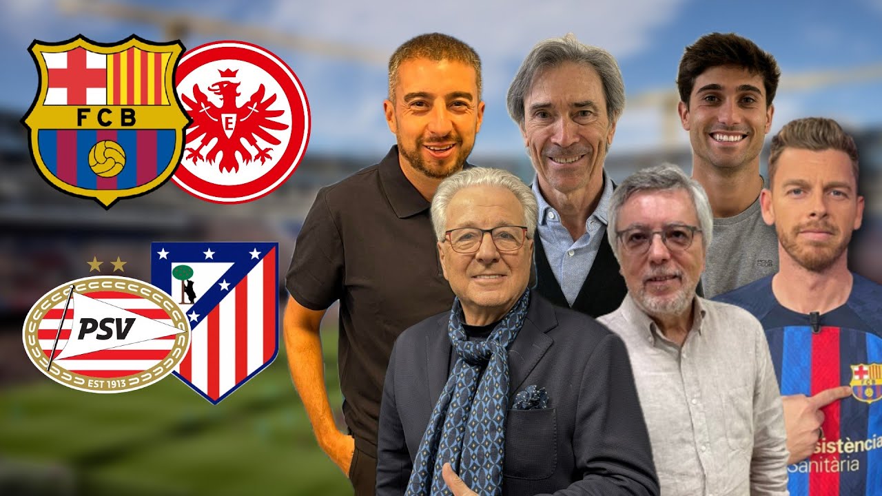 ⚽ BARÇA - EINTRACHT | PSV - ATLETI | CHIRINGUITO LIVE