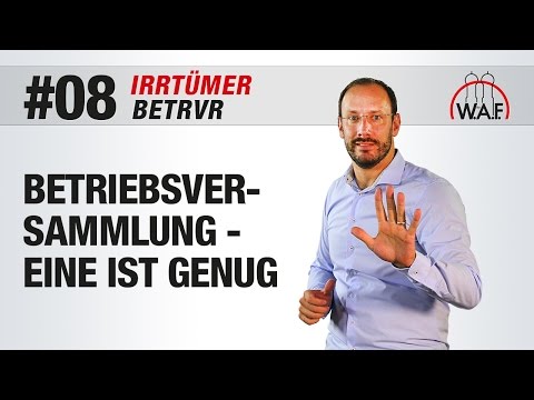 BetrVG Irrtümer #8 - Pro Kalenderjahr genügt eine Betriebsversammlung | Betriebsrat Video
