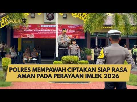 POLRES MEMPAWAH CIPTAKAN SIAP RASA AMAN PADA PERAYAAN IMLEK 2026