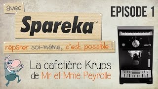 Comment Spareka a réparé la cafetière Krups de Mr et Mme Peyrolle ?