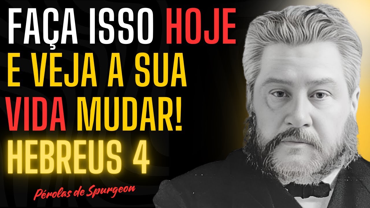 Devocional Diário de Spurgeon: Se VOCÊ ler ISSO, sua VIDA Espiritual vai MUDAR! Hebreus 4:12