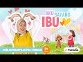 AKU SAYANG IBU Latihan Keterampilan Pra Menulis Sambil Menyampaikan Kasih Sayang Pada Ibu