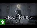 Black Legend - Launch Trailer