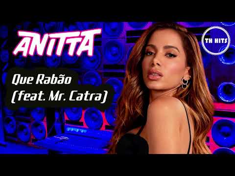 Anitta - Que Rabão (feat. Mr. Catra) [Official Audio]