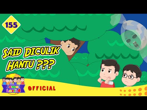 Said Diculik Hantu ? - Said Hilang - Jamal Laeli Series Official - Dolant Kreatif