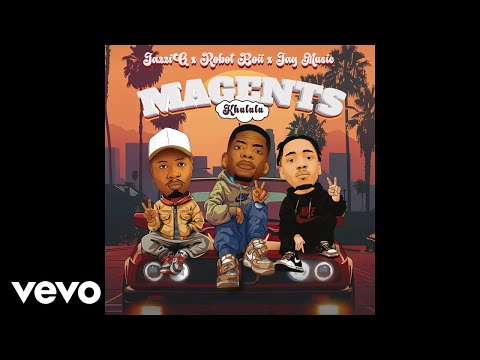 Mr JazziQ x Robot Boii x Jay Music - Magents (Khululu) (Official Audio)