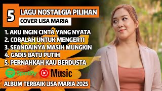 Download lagu LAGU NOSTALGIA PILIHAN - AKU INGIN CINTA YANG NYATA Cover LISA MARIA Full Album Terbaru 2025 | mp3 Download lagu LAGU NOSTALGIA PILIHAN - AKU INGIN CINTA YANG NYATA Cover LISA MARIA Full Album Terbaru 2025 | mp3