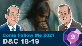 Scripture Gems Ep. 9- Come Follow Me: D&C 18-19