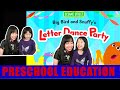 Learn English Alphabet In Sesame Street Letter Dance Party With Big Bird Snuffy Ella And Mommy