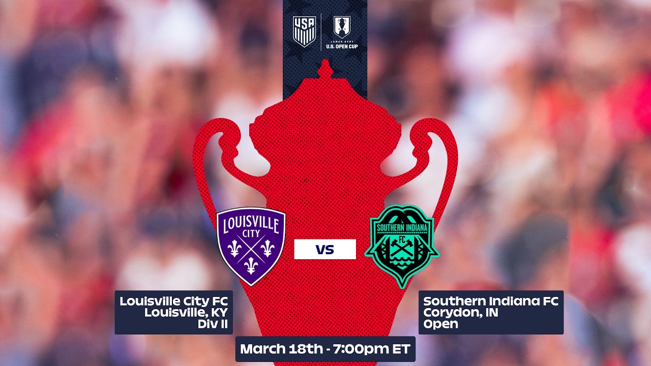 2026 Lamar Hunt U.S. Open Cup Round 1: Louisville City FC vs. Southern Indiana FC