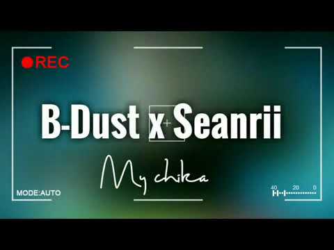 B-DUST ft SEANRII- MY CHIKA (Official Audio) 2020