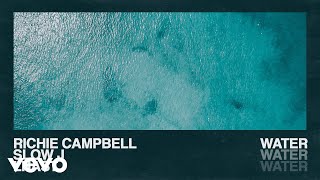 Richie Campbell - Water (Audio) ft. Slow J, Lhast