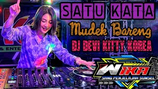 Download lagu SATU KATA MUDEK BARENG DJ DEVI KITTY KOREA LIVE OT WIKA SANG PENJELAJAH SUMSEL mp3