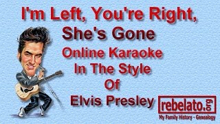 I&#39;m Left, You&#39;re Right, She&#39;s Gone - Elvis Presley - Online Karaoke Version