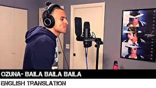Ozuna - BAILA BAILA BAILA (ENGLISH TRANSLATION)