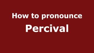 How to pronounce Percival