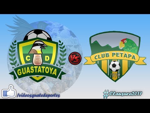 Guastatoya 3 - 1 Petapa | Semifinal - Clausura 2017