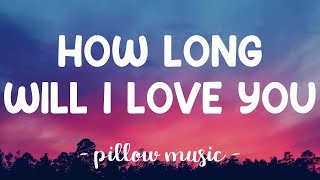How Long Will I Love You - Ellie Goulding (Lyrics) 🎵